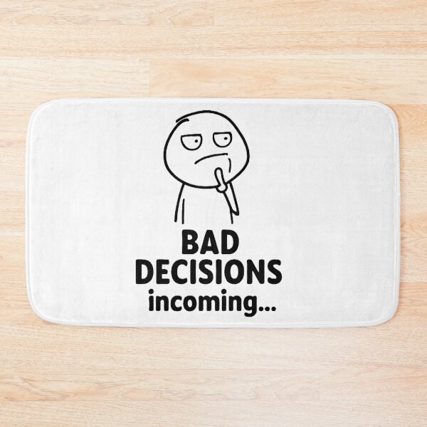 Item preview, Bad Decisions Incoming designed and sold by Chill Doodles.