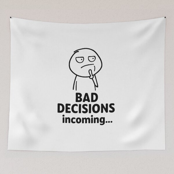 Item preview, Bad Decisions Incoming designed and sold by Chill Doodles.