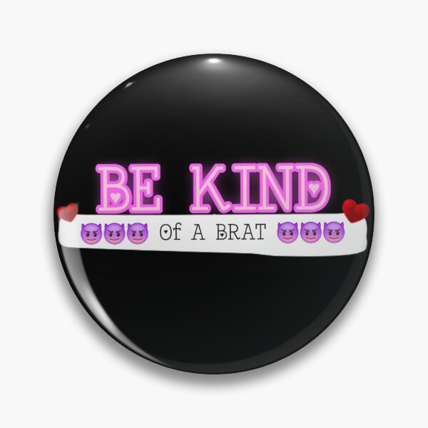Item preview, Be Kind of a brat designed and sold by MillieLissow.