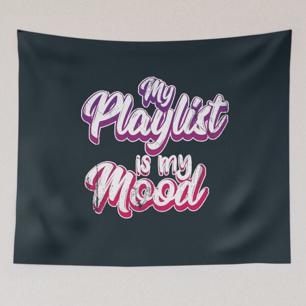 Item preview, My Playlist Is My Mood designed and sold by BlueRockDesigns.