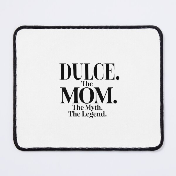 Item preview, Dulce The Mom The Myth The Legend Dulce Name - Funny Mom Quote designed and sold by Oussinc.