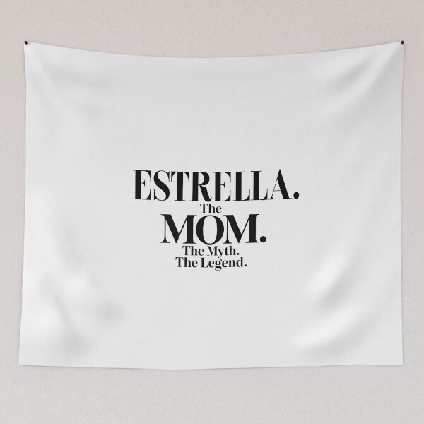 Item preview, Estrella The Mom The Myth The Legend Estrella Name - Funny Mom Quote designed and sold by Oussinc.