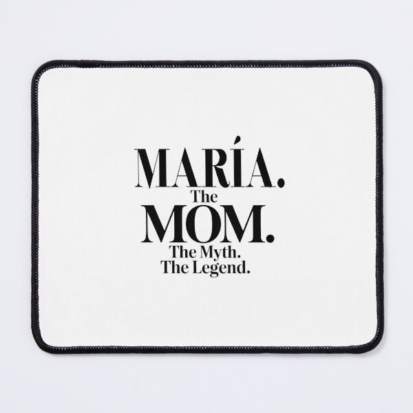Item preview, María The Mom The Myth The Legend María Name - Funny Mom Quote designed and sold by Oussinc.