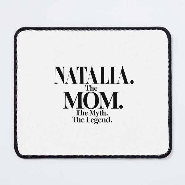 Item preview, Natalia The Mom The Myth The Legend Natalia Name - Funny Mom Quote designed and sold by Oussinc.