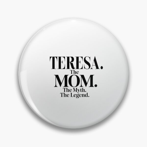 Item preview, Teresa The Mom The Myth The Legend Teresa Name - Funny Mom Quote designed and sold by Oussinc.