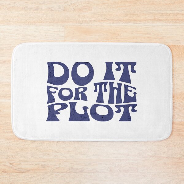 Item preview, Do It For The Plot designed and sold by purepisces.