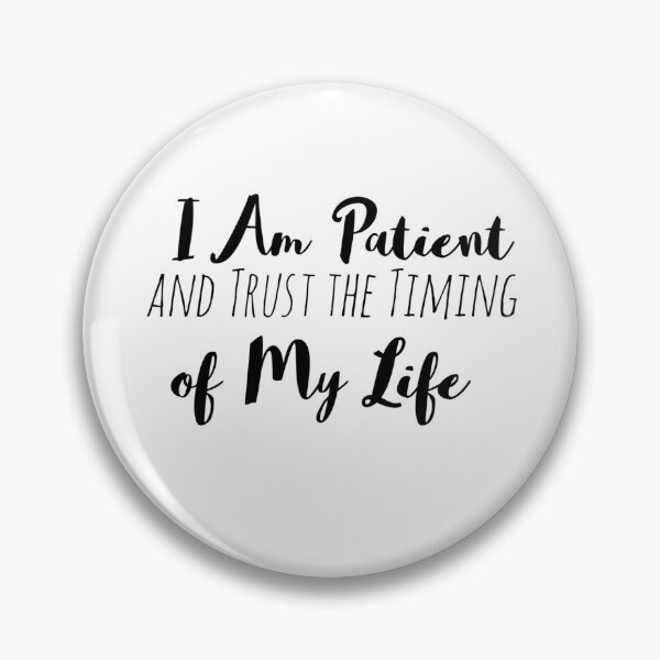 Item preview, I Am Patient and Trust the Timing of My Life – Patience Affirmation designed and sold by Camila  Ardila.