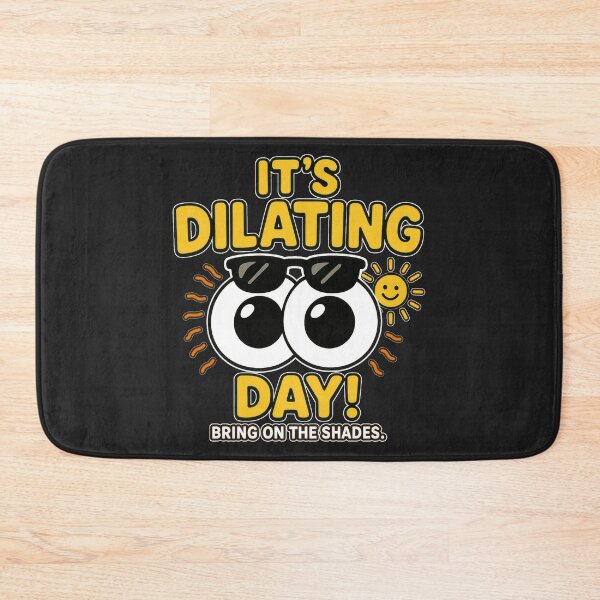 Item preview, It’s Dilating Day – Sunglasses Required designed and sold by Eyepatch-Jacks.