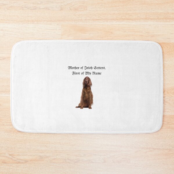 Item preview, Mother of Irish Setters, First of My Name designed and sold by Foxy Candy.