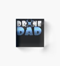 Drone Dad Father's Day Gift Acrylic Block