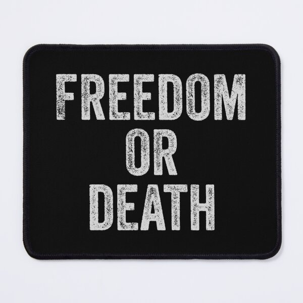 Item preview, Freedom Or Death designed and sold by purepisces.
