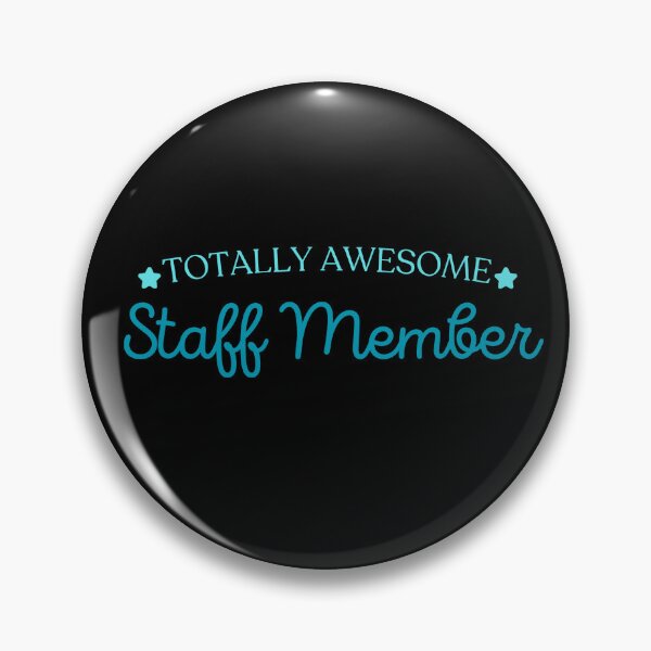 Item preview, Totally Awesome Staff Member (blue) designed and sold by MillyChantilly.