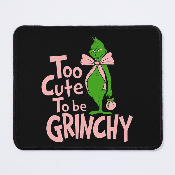 Item preview, Too Cute To Be Grinchy - Adorable Christmas Quotes designed and sold by Vicky021.