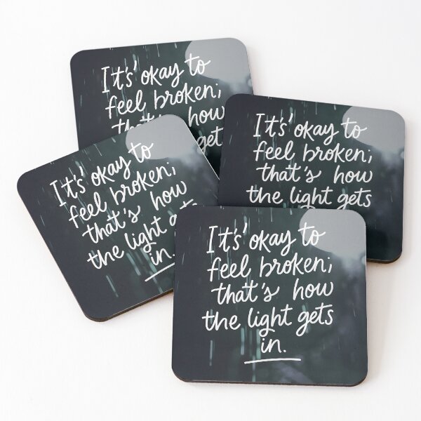 Item preview, Its okey to feel broken; thats how the light gets in designed and sold by TheGraphicaLab.