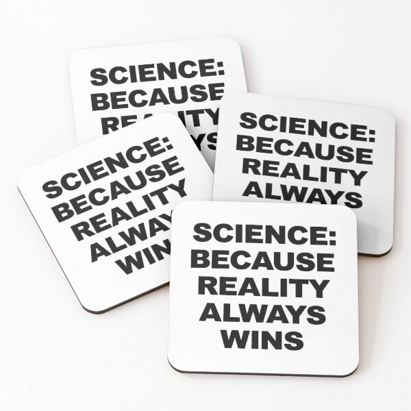 Item preview, Science: Because Reality Always Wins designed and sold by LewpyG.