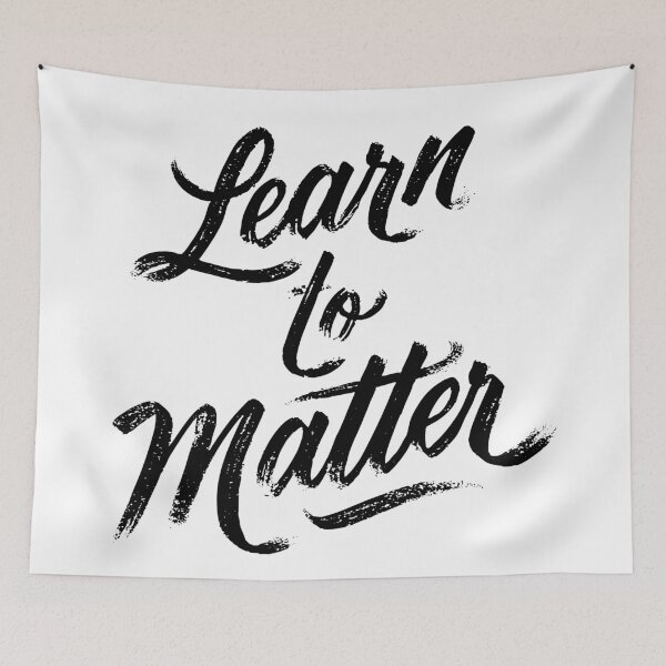 Item preview, Motivational Hand Lettered Design – Learn to Matter designed and sold by TheDezignKitchen.