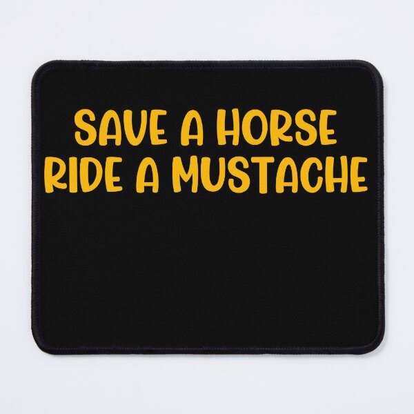 Item preview, Save A Horse Ride A Mustache Funny Adult Humor Quote designed and sold by imtiezpuwarj.