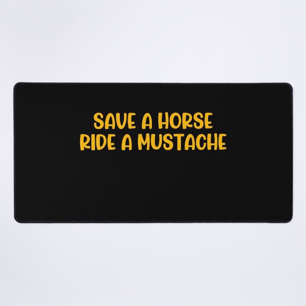 Item preview, Save A Horse Ride A Mustache Funny Adult Humor Quote designed and sold by imtiezpuwarj.