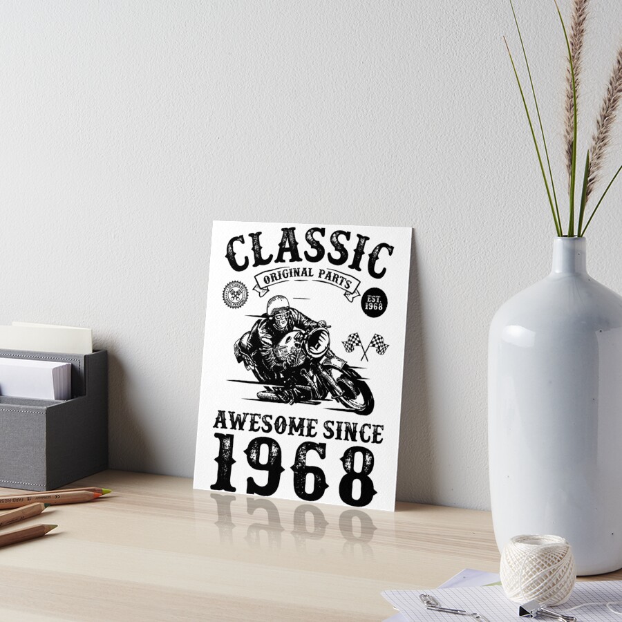 50Th Birthday Gift | 50 Years Old | Born In 1968 | Made In 1968 | Vintage  Birthday Gift | Motorcycle Lover | Retro Bike Lover | Birthday Gift For Men  Art Board Print For Sale By Lookhumandesign | Redbubble