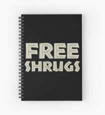 Free Shrugs Spiral Notebook