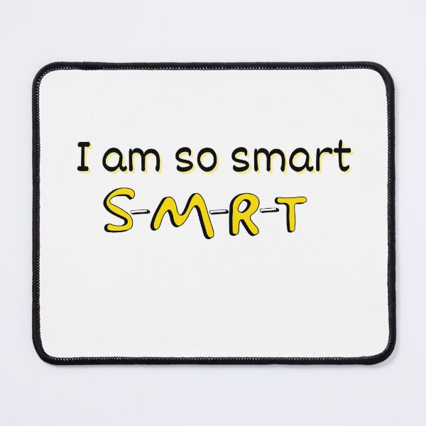 Item preview, I am so smart designed and sold by MotleyMethod.