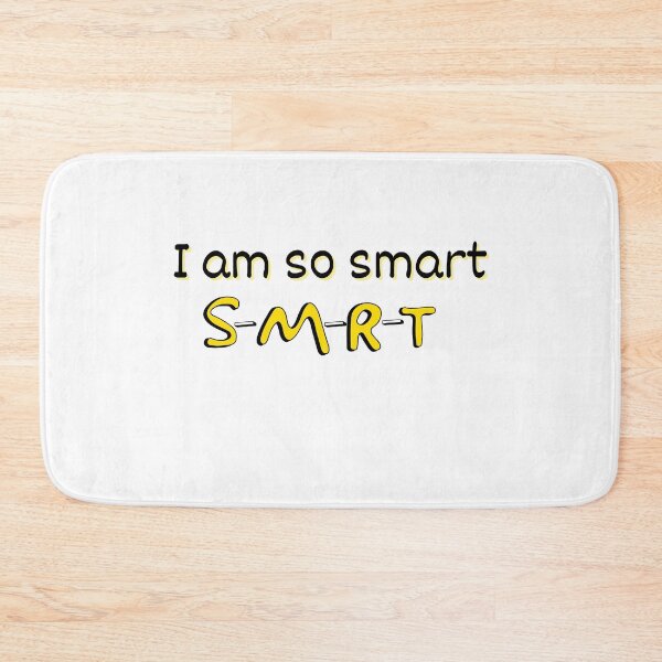 Item preview, I am so smart designed and sold by MotleyMethod.