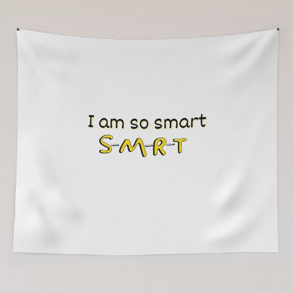 Item preview, I am so smart designed and sold by MotleyMethod.