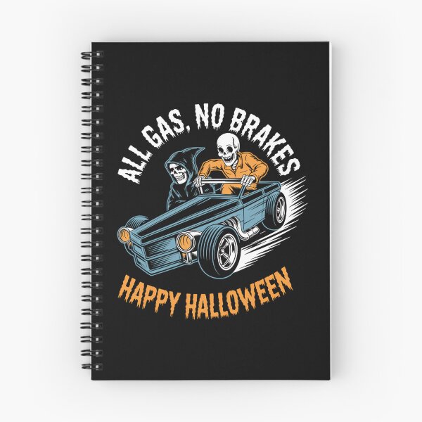 Item preview, All Gas, No Brakes - Happy Halloween designed and sold by Sunset4Bones.