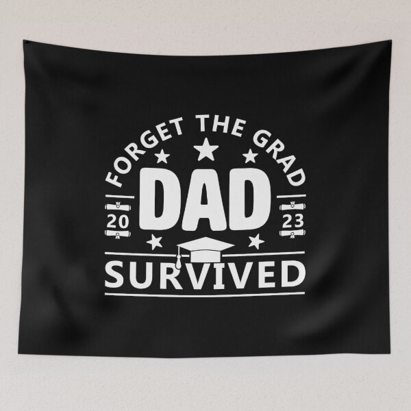 Item preview, Forget The Grad Dad Survived Class Of 2023 Graduation designed and sold by aqnkkalw83.