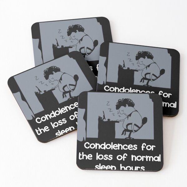 Item preview, Condolences For The Loss Of Normal Sleep Hours Quotes Overtime Work  designed and sold by Jaykioboer.