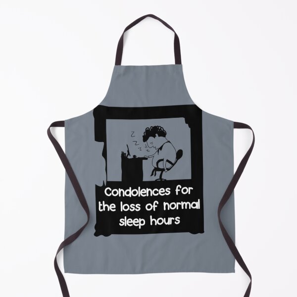 Item preview, Condolences For The Loss Of Normal Sleep Hours Quotes Overtime Work  designed and sold by Jaykioboer.