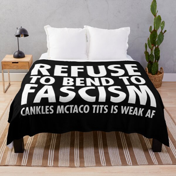 Item preview, Refuse to bend to Fascism - cankles mctaco tits is weak AF designed and sold by Thelittlelord.