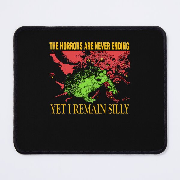 Item preview, The Horrorss Are Never Ending Yet I Remain Silly designed and sold by BridgetteRath.