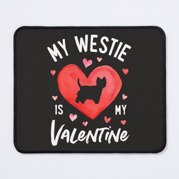 Item preview, My Westie Is My Valentine – Cute West Highland White Terrier Dog Lover designed and sold by HarberBonita.
