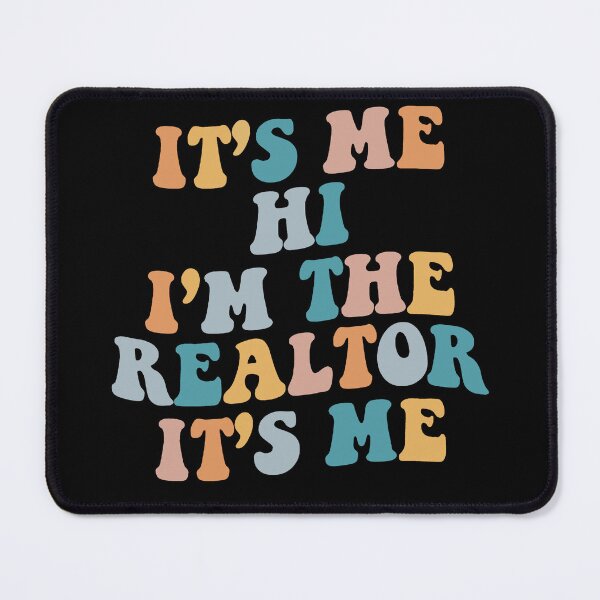Item preview, It’s Me Hi I’m The Realtor It’s Me Funny Real Estate Quote designed and sold by JimOrbya76.