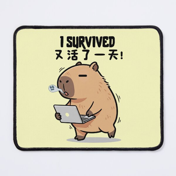Item preview, I Survived Another Day - Capybara designed and sold by The magic Yellow bus.