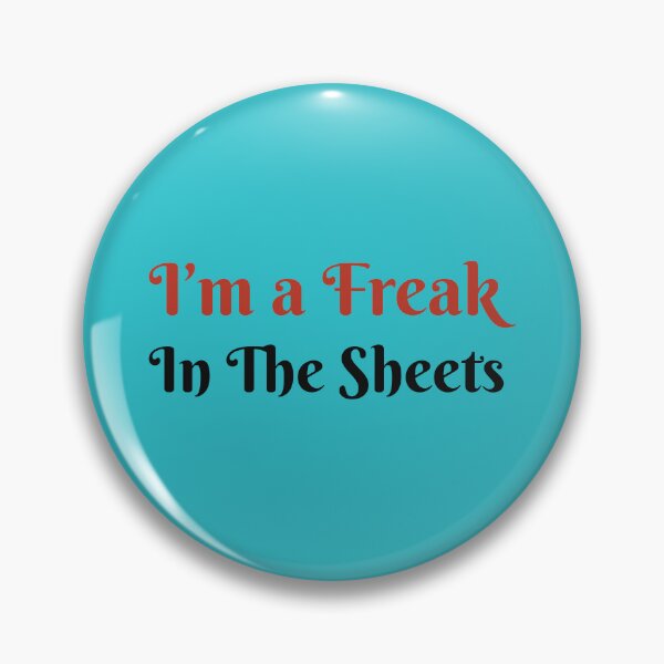 Item preview, I'm a  Freak in the Sheets designed and sold by The Courtesan Boutique.