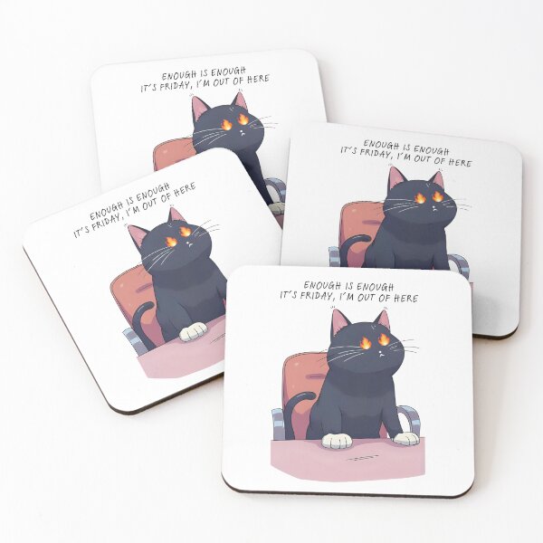 Item preview, Enough is Enough Friday Cat designed and sold by softnotestoyou.