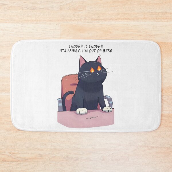 Item preview, Enough is Enough Friday Cat designed and sold by softnotestoyou.