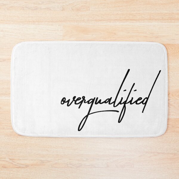 Item preview, Overqualified for This Job designed and sold by ReggieDior.