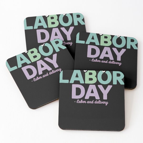 Item preview, Every Day Is Labor Day Baby Nurse Labor And Delivery designed and sold by biecklislastc.