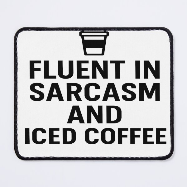 Item preview, Fluent in Sarcasm and Iced Coffee – Minimalist Typography Quote Design designed and sold by Rockz-Fashion.