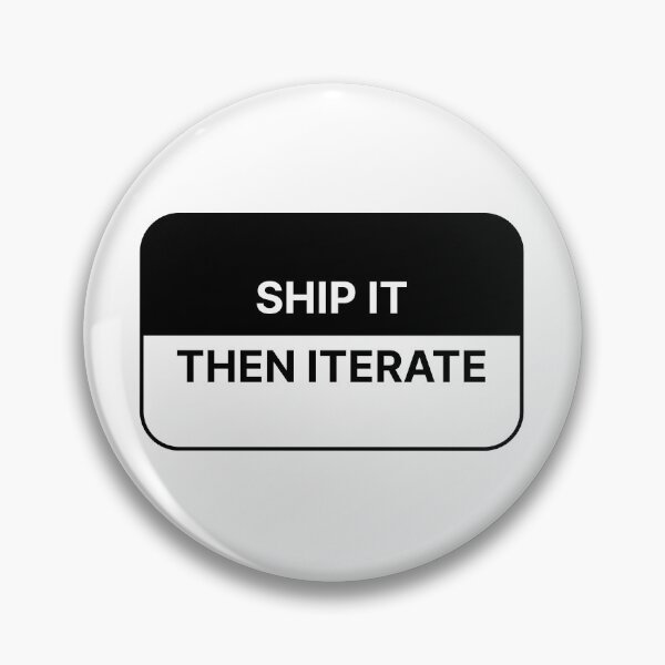 Item preview, Ship it then iterate designed and sold by Jiben44.