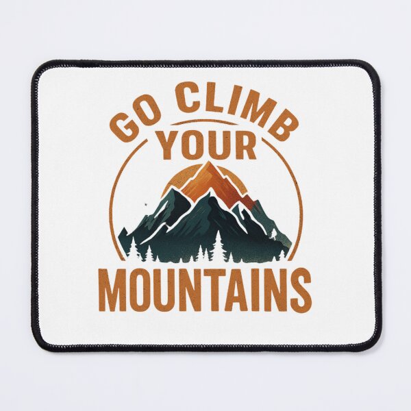 Item preview, Bold Go Climb Your Mountains designed and sold by PrintMystique.