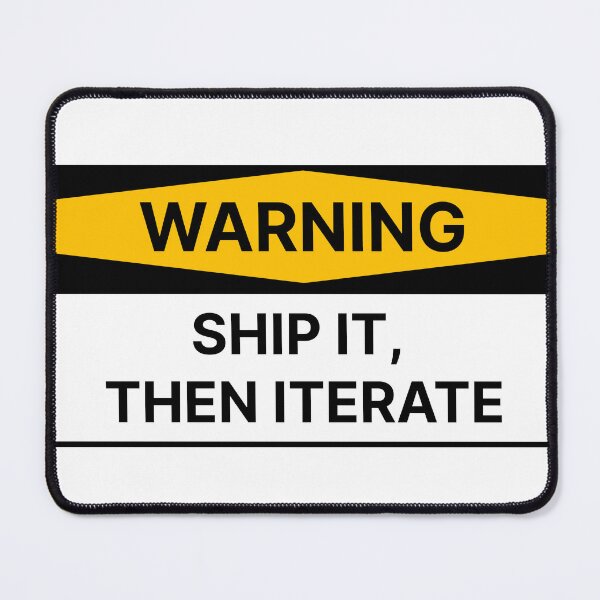 Item preview, Ship it then iterate designed and sold by Jiben44.