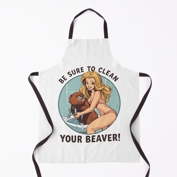Item preview, Be sure to clean your beaver! designed and sold by NicMacTees.