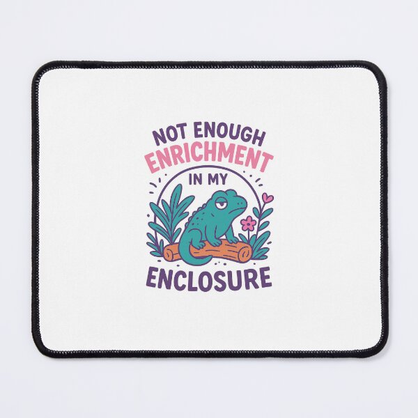 Item preview, Not Enough Enrichment in My Enclosure  designed and sold by Ajnic7.