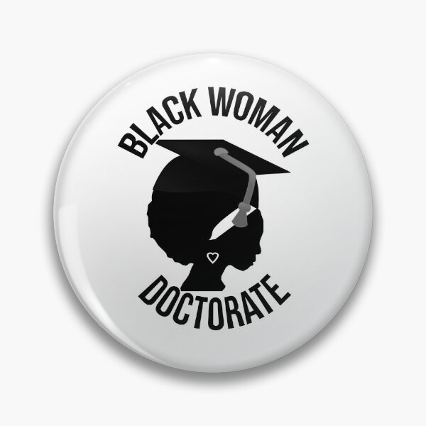 Item preview, Black Woman Doctorate – Empowerment and Achievement Design designed and sold by ArtsyExplorer.