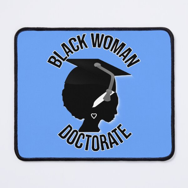 Item preview, Black Woman Doctorate – Empowerment and Achievement Design designed and sold by ArtsyExplorer.