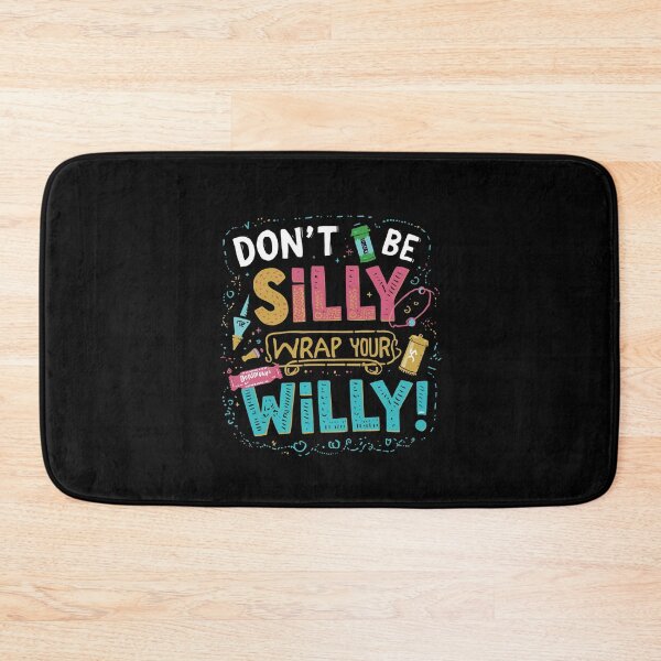Item preview, Don't be silly wrap your willy! designed and sold by NicMacTees.